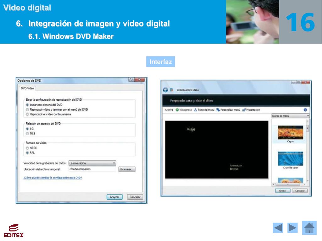 6. Integración de imagen y vídeo digital 6.1. Windows DVD Maker