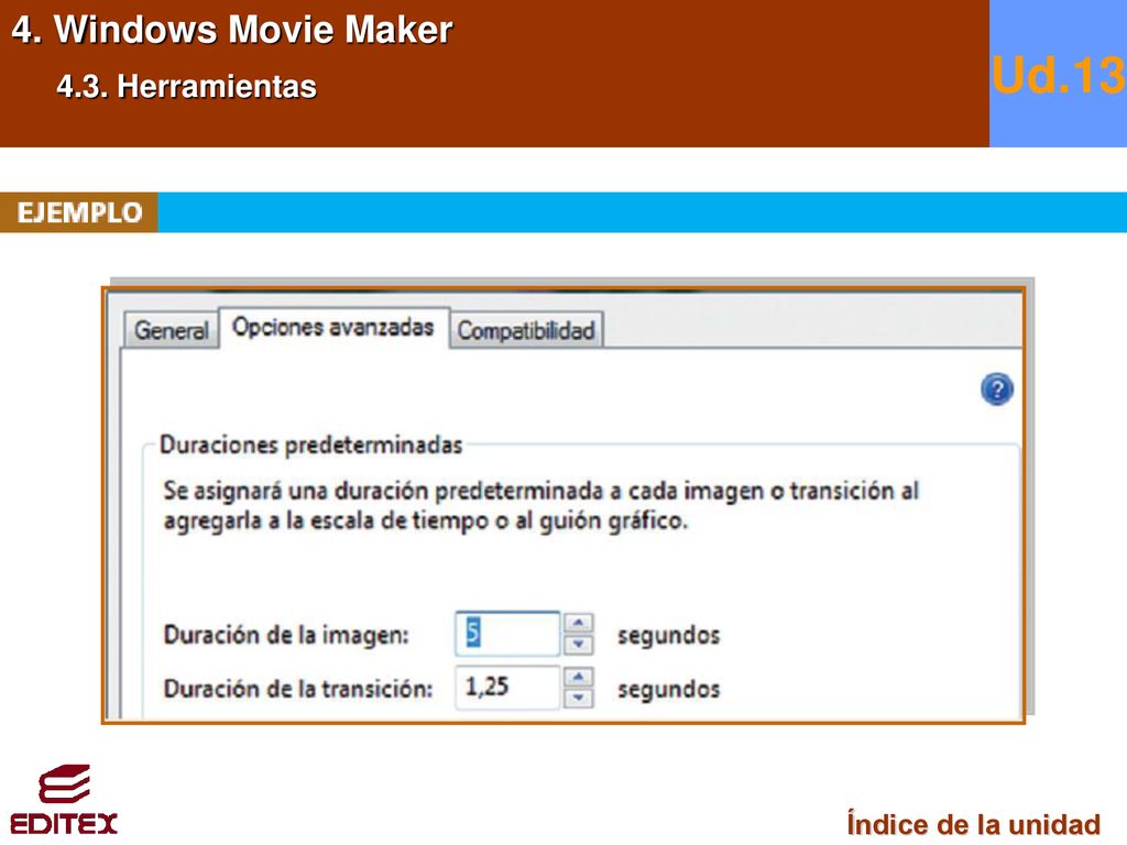 4. Windows Movie Maker 4.3. Herramientas Ud.13 Índice de la unidad