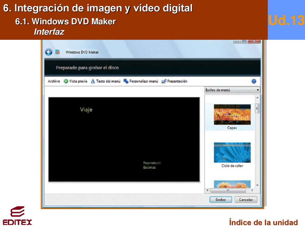 Ud Integración de imagen y vídeo digital 6.1. Windows DVD Maker