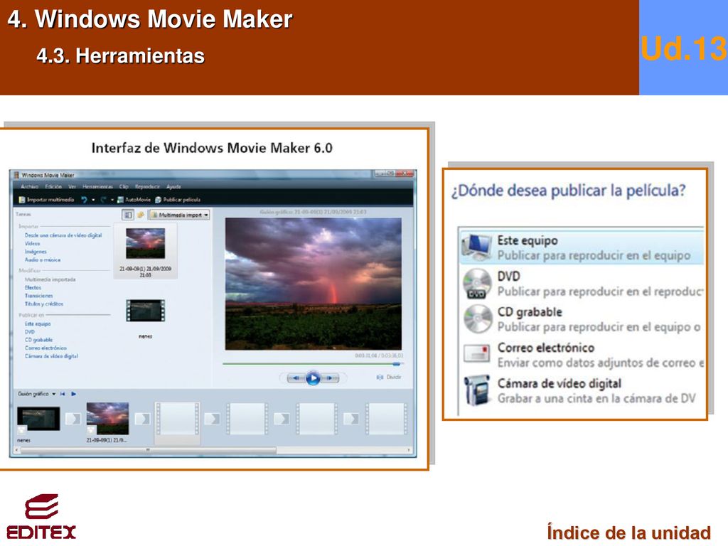 4. Windows Movie Maker 4.3. Herramientas Ud.13 Índice de la unidad