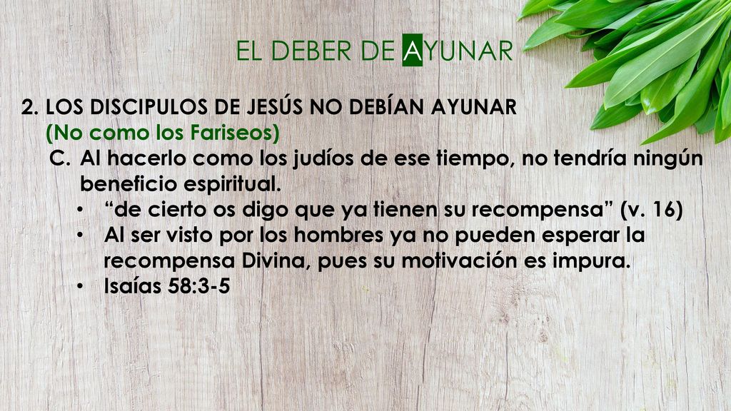 EL DEBER DE AYUNAR 2. LOS DISCIPULOS DE JESÚS NO DEBÍAN AYUNAR
