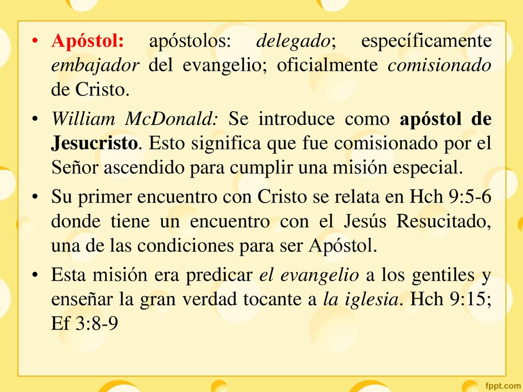 Apóstol: apóstolos: delegado; específicamente embajador del evangelio; oficialmente comisionado de Cristo.