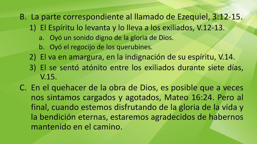 La parte correspondiente al llamado de Ezequiel, 3:12-15.