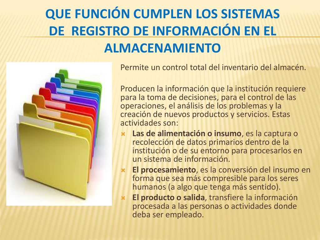 Que función cumplen los sistemas de registro de información en el almacenamiento