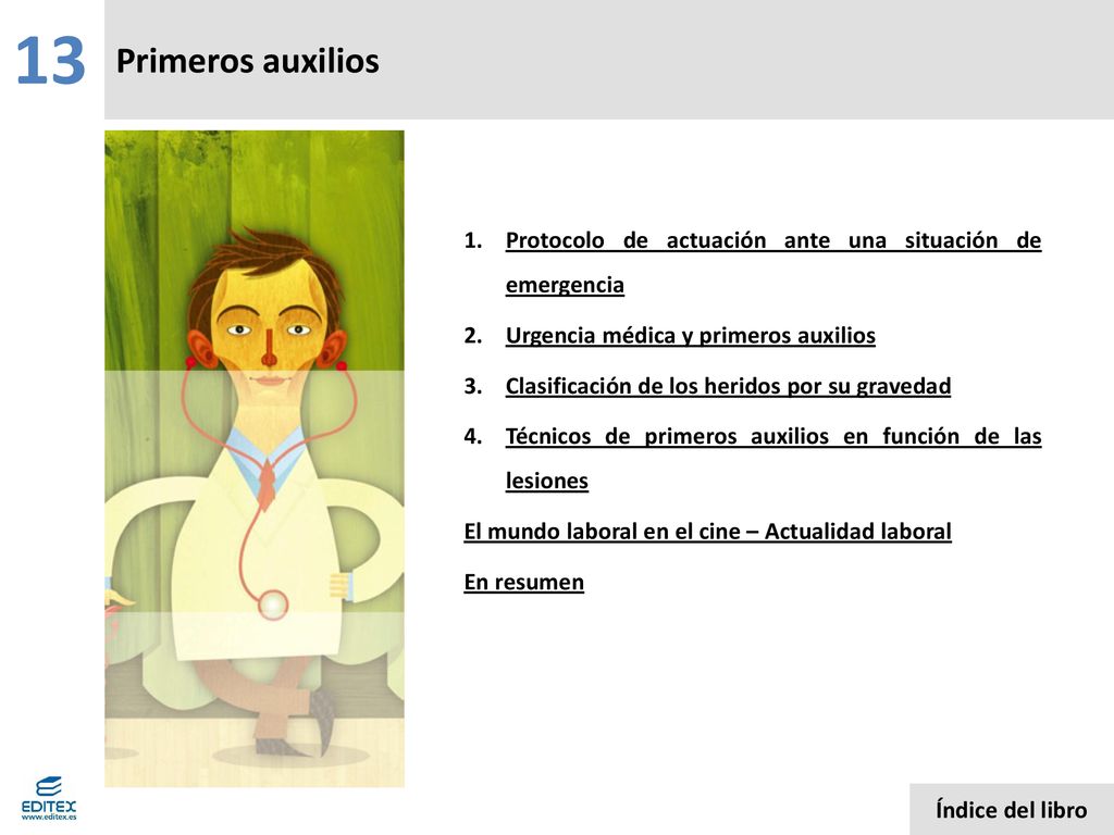 13 Primeros auxilios. Protocolo de actuación ante una situación de emergencia. Urgencia médica y primeros auxilios.