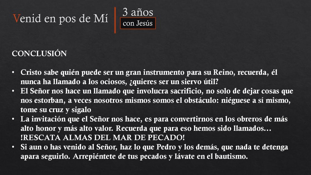 Venid en pos de Mí 3 años con Jesús CONCLUSIÓN