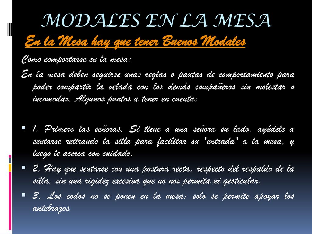 MODALES EN LA MESA En la Mesa hay que tener Buenos Modales