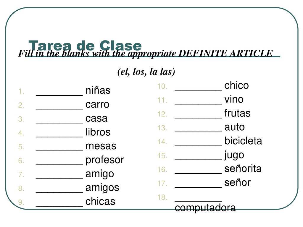 Tarea de Clase ________ chico ________ niñas ________ vino
