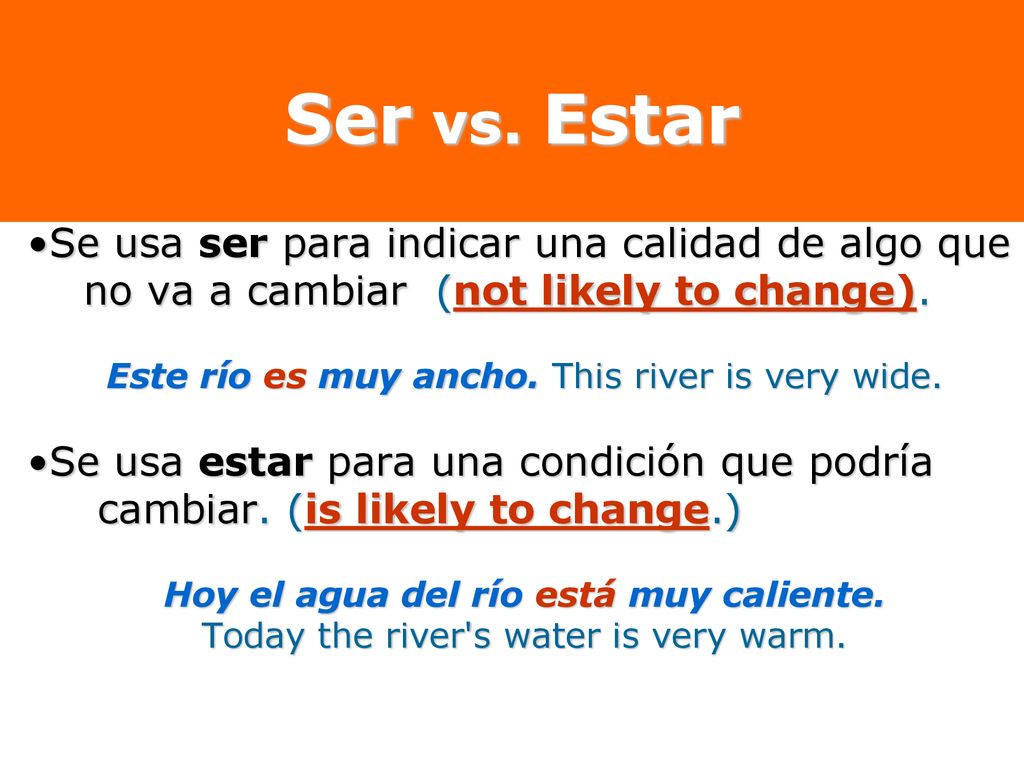 Ser vs. Estar Se usa ser para indicar una calidad de algo que