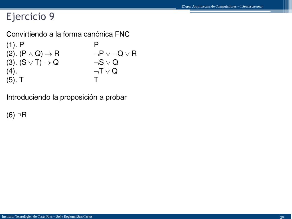 Ejercicio 9 Convirtiendo a la forma canónica FNC (1). P P