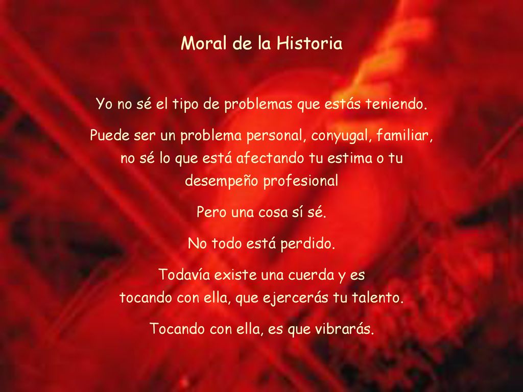 Moral de la Historia Yo no sé el tipo de problemas que estás teniendo.