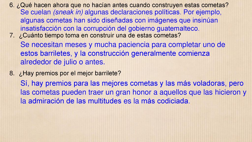 6. ¿Qué hacen ahora que no hacían antes cuando construyen estas cometas
