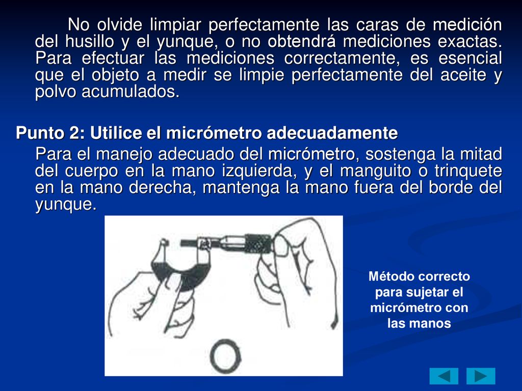 Método correcto para sujetar el micrómetro con las manos