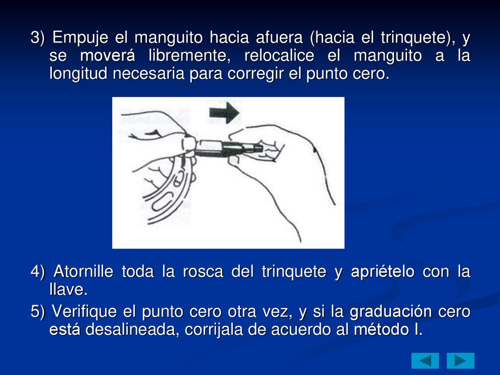 3) Empuje el manguito hacia afuera (hacia el trinquete), y se moverá libremente, relocalice el manguito a la longitud necesaria para corregir el punto cero.