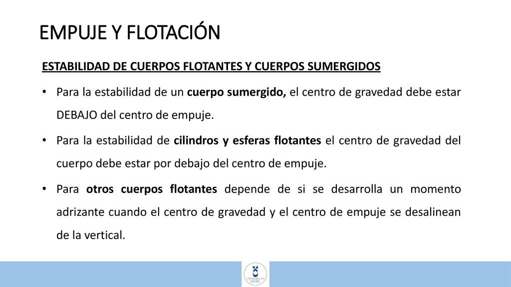 EMPUJE Y FLOTACIÓN ESTABILIDAD DE CUERPOS FLOTANTES Y CUERPOS SUMERGIDOS.