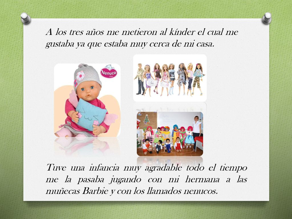A los tres años me metieron al kínder el cual me gustaba ya que estaba muy cerca de mi casa.