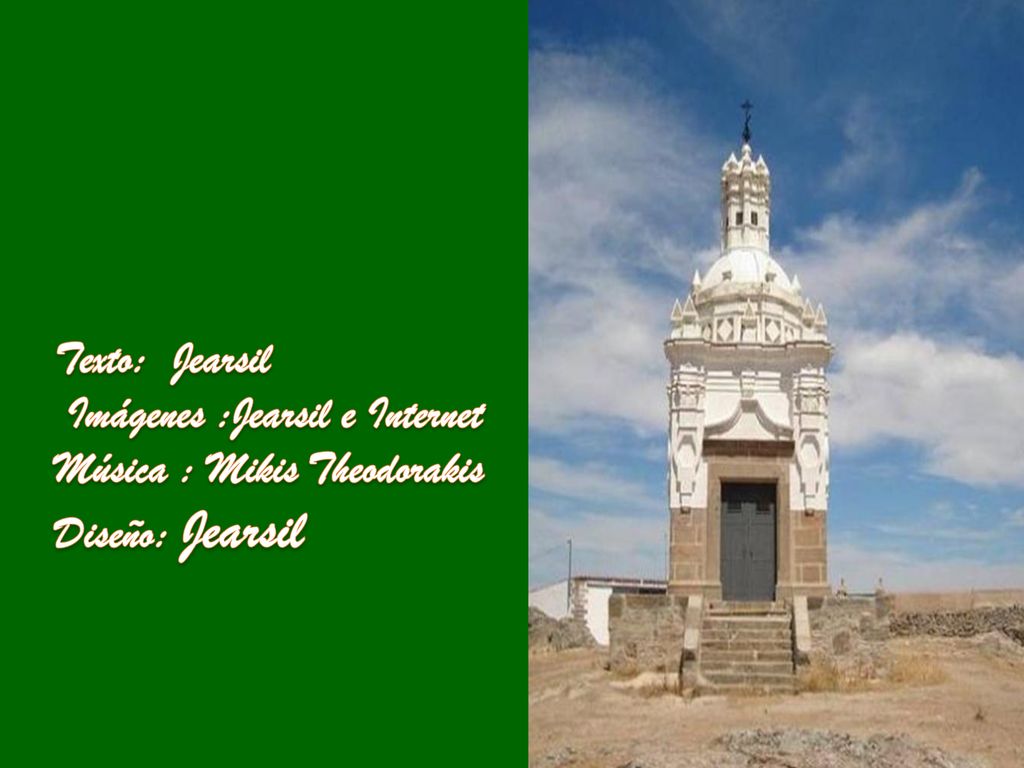 Texto: Jearsil Imágenes :Jearsil e Internet Música : Mikis Theodorakis Diseño: Jearsil
