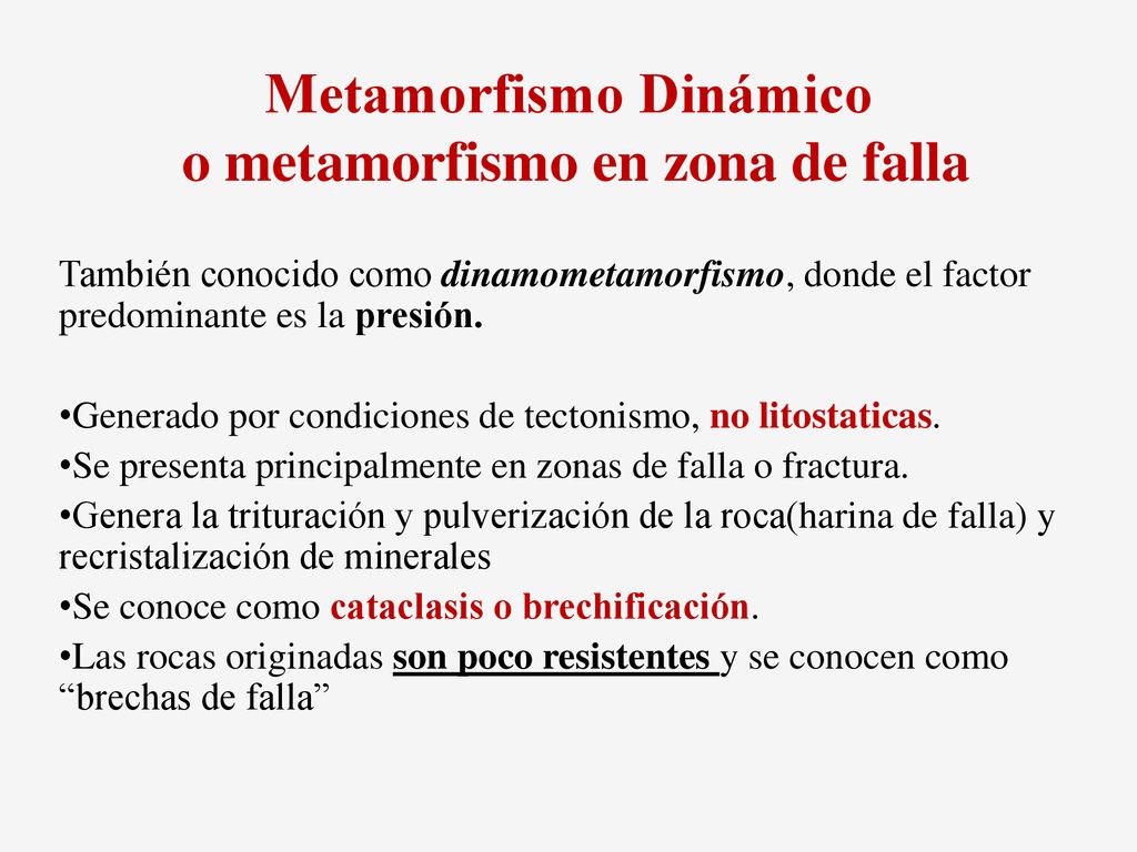 Metamorfismo Dinámico o metamorfismo en zona de falla
