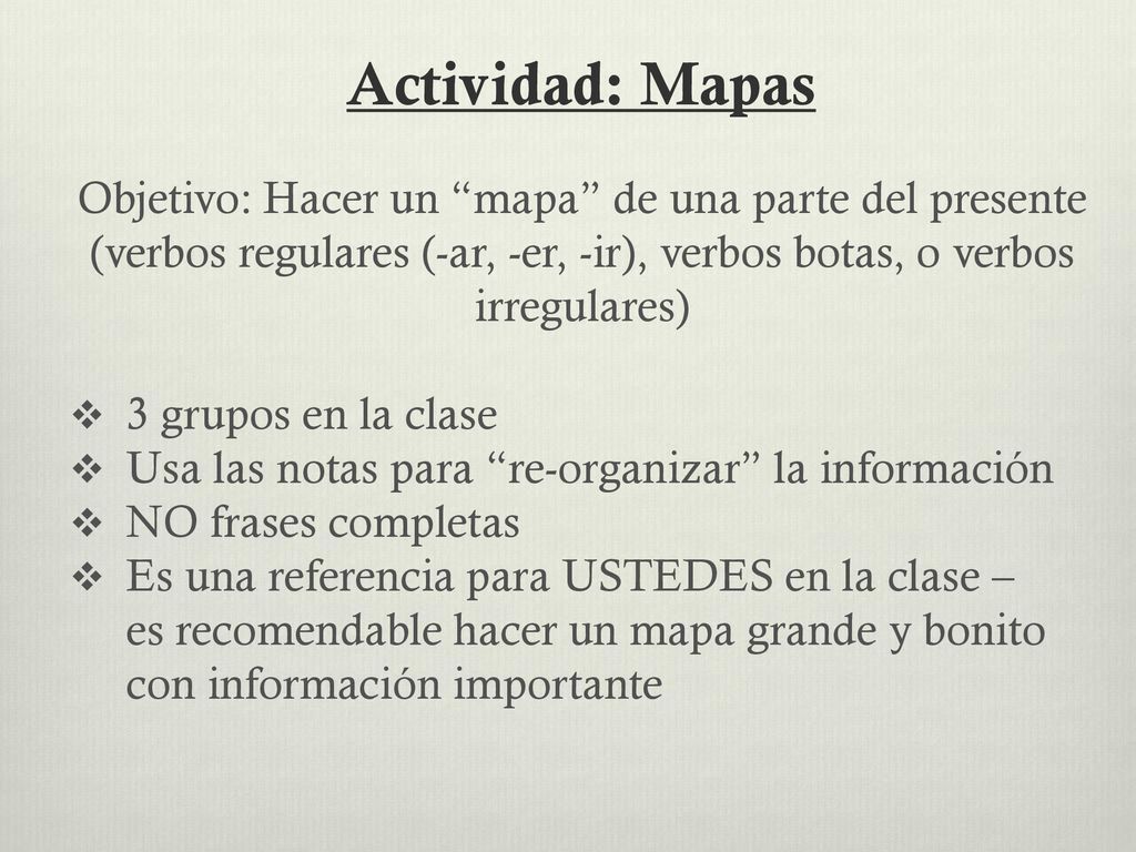 Actividad: Mapas Objetivo: Hacer un mapa de una parte del presente