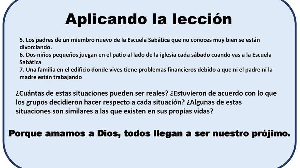 Aplicando la lección 5. Los padres de un miembro nuevo de la Escuela Sabática que no conoces muy bien se están divorciando.
