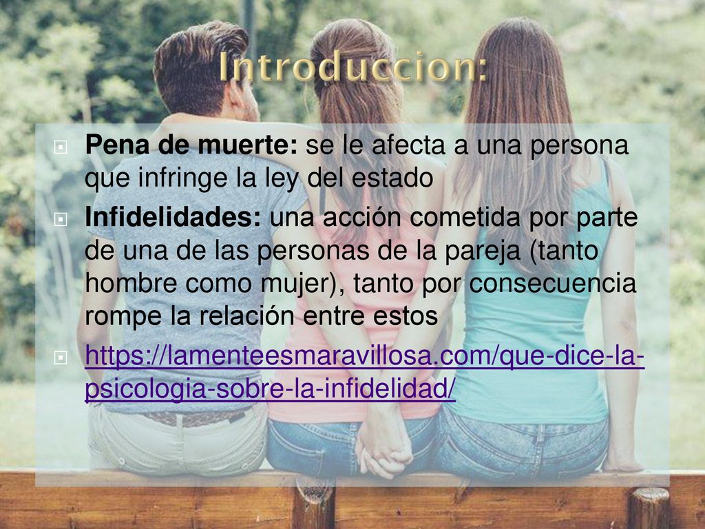 Introduccion: Pena de muerte: se le afecta a una persona que infringe la ley del estado.