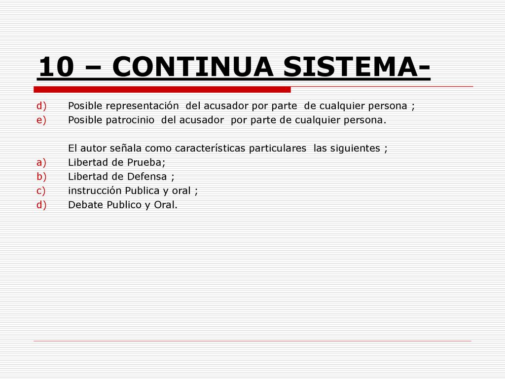 10 – CONTINUA SISTEMA- Posible representación del acusador por parte de cualquier persona ;