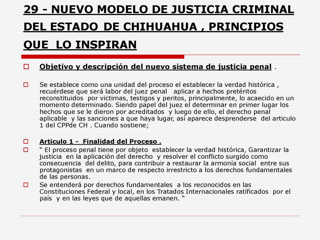 29 - NUEVO MODELO DE JUSTICIA CRIMINAL DEL ESTADO DE CHIHUAHUA , PRINCIPIOS QUE LO INSPIRAN