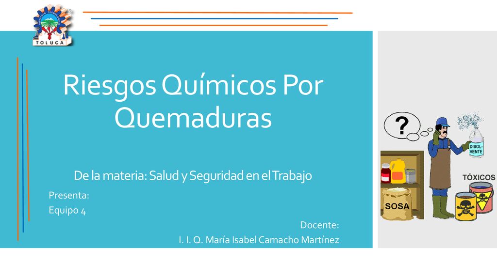 Presenta: Equipo 4 Docente: I. I. Q. María Isabel Camacho Martínez