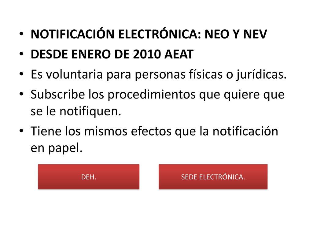 NOTIFICACIÓN ELECTRÓNICA: NEO Y NEV DESDE ENERO DE 2010 AEAT