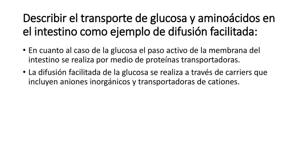 Describir el transporte de glucosa y aminoácidos en el intestino como ejemplo de difusión facilitada: