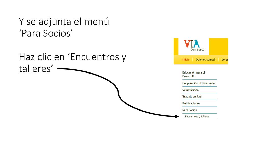 Y se adjunta el menú ‘Para Socios’ Haz clic en ‘Encuentros y talleres’