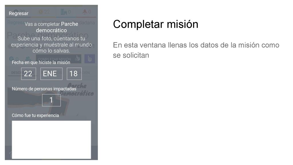 Completar misión En esta ventana llenas los datos de la misión como se solicitan