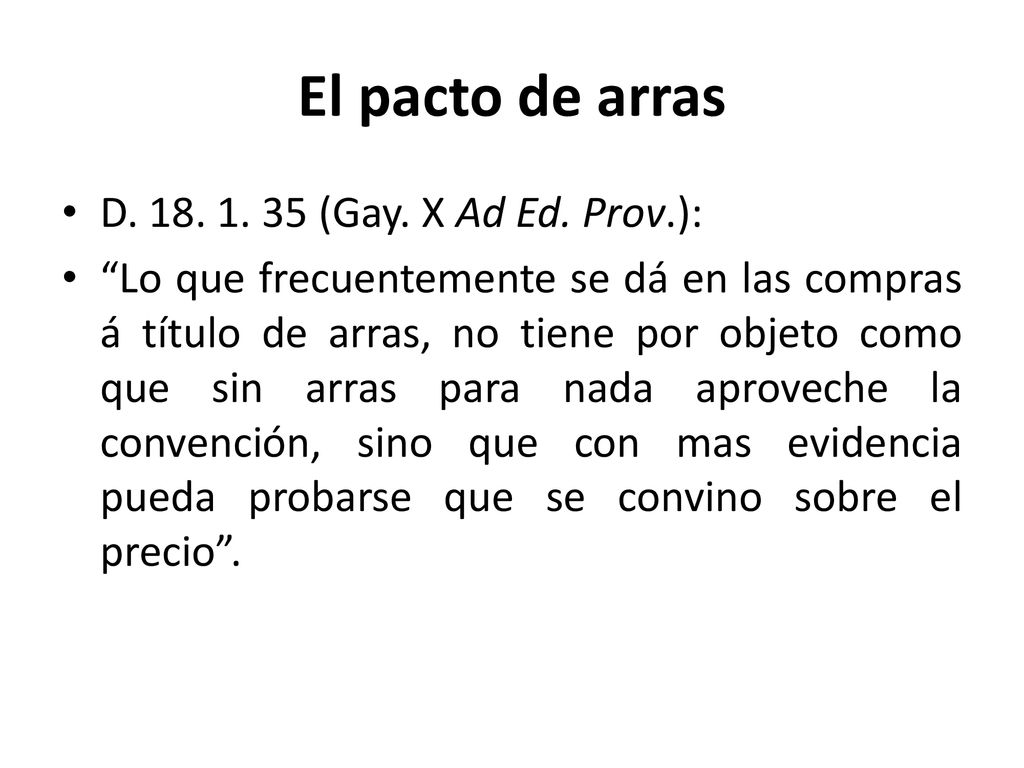 El pacto de arras D (Gay. X Ad Ed. Prov.):