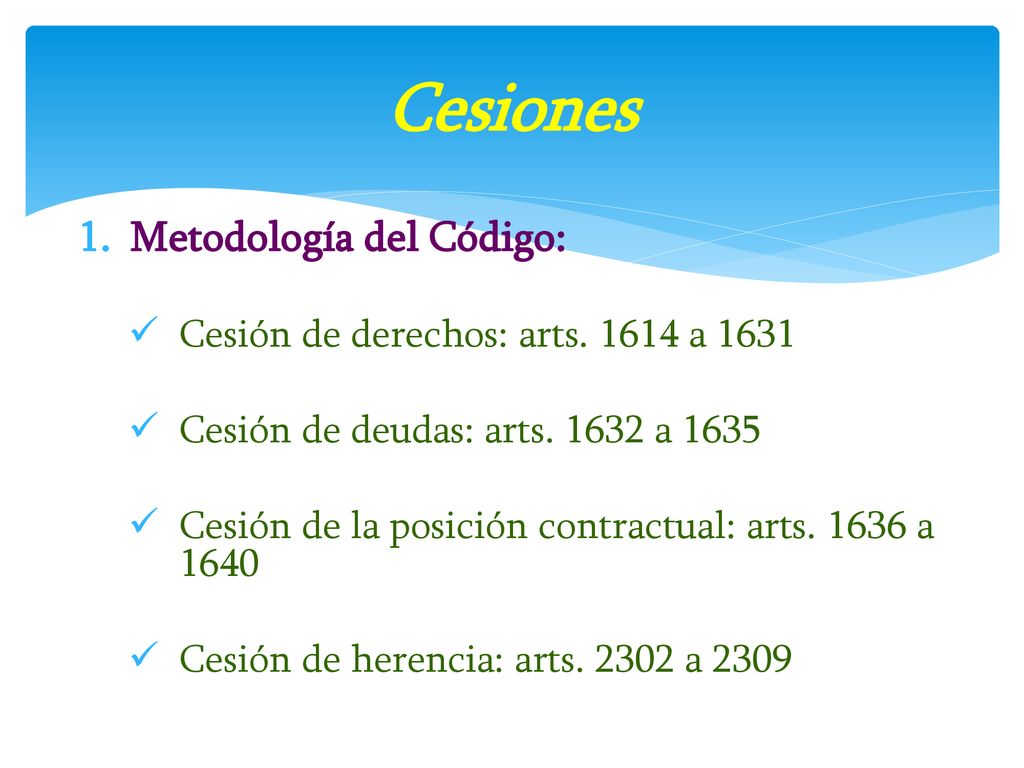 Cesiones Metodología del Código: Cesión de derechos: arts a 1631