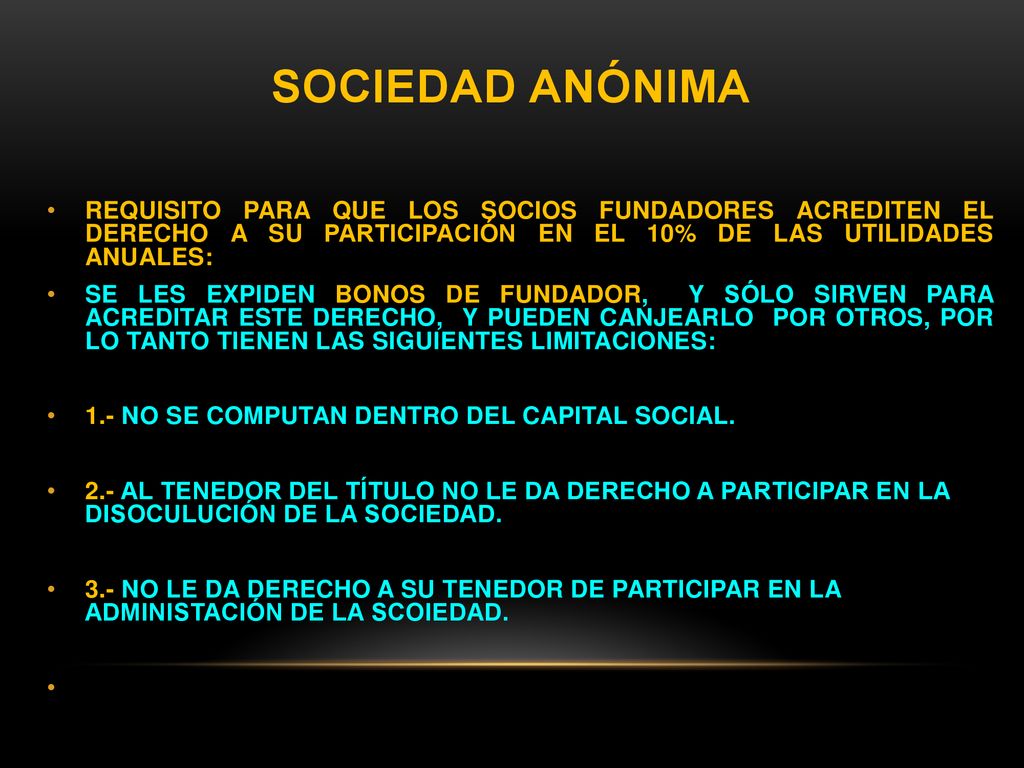 SOCIEDAD ANÓNIMA REQUISITO PARA QUE LOS SOCIOS FUNDADORES ACREDITEN EL DERECHO A SU PARTICIPACIÓN EN EL 10% DE LAS UTILIDADES ANUALES: