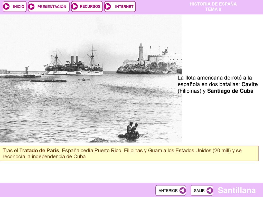 La flota americana derrotó a la española en dos batallas: Cavite (Filipinas) y Santiago de Cuba