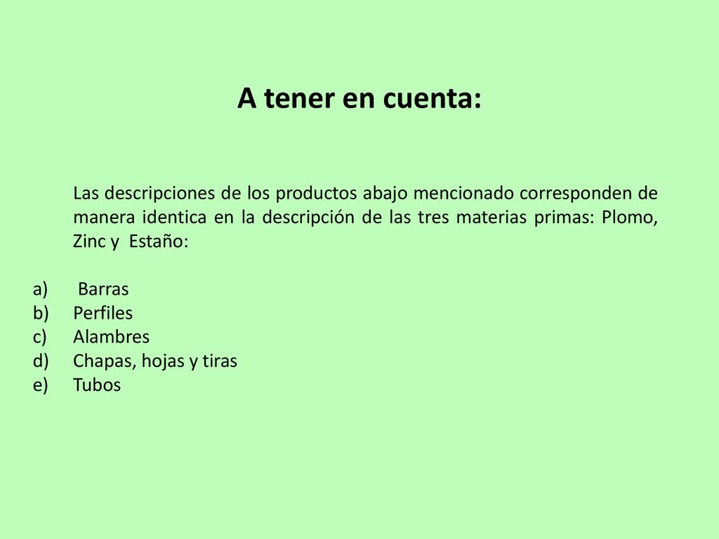 A tener en cuenta: Barras Perfiles Alambres Chapas, hojas y tiras