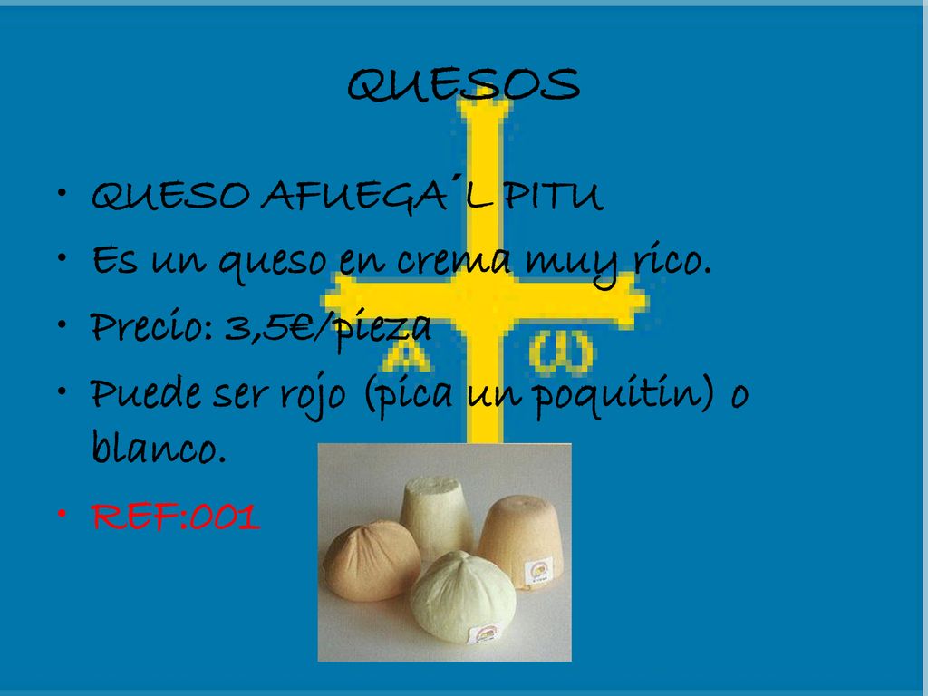 QUESOS QUESO AFUEGA´L PITU Es un queso en crema muy rico.