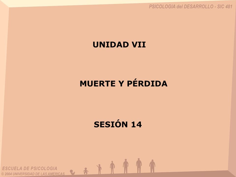UNIDAD VII MUERTE Y PÉRDIDA SESIÓN 14
