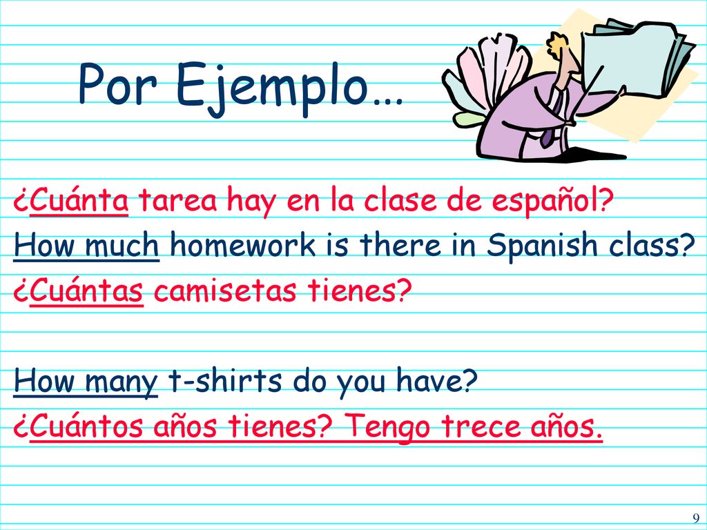 Por Ejemplo… ¿Cuánta tarea hay en la clase de español