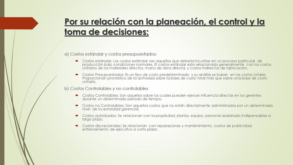 Por su relación con la planeación, el control y la toma de decisiones: