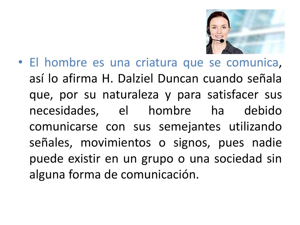 El hombre es una criatura que se comunica, así lo afirma H