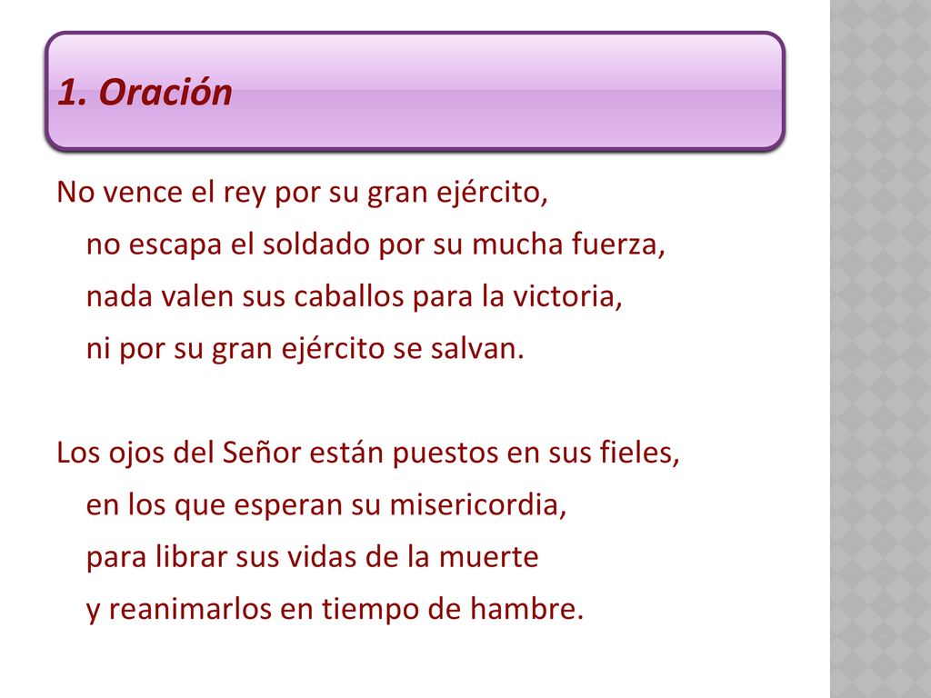 1. Oración No vence el rey por su gran ejército,