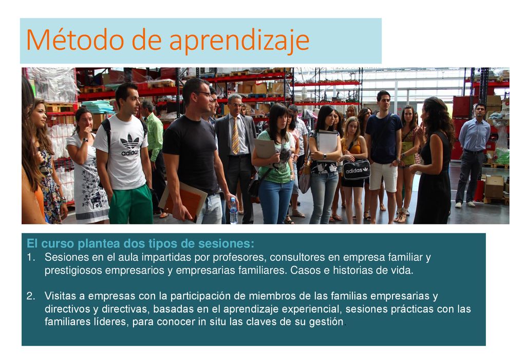 Método de aprendizaje El curso plantea dos tipos de sesiones: