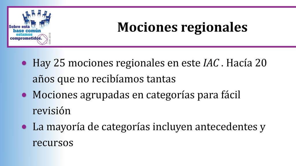 Mociones regionales Hay 25 mociones regionales en este IAC . Hacía 20 años que no recibíamos tantas.