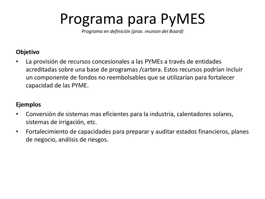 Programa para PyMES Programa en definición (prox. reunion del Board)