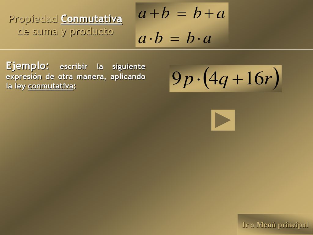 Propiedad Conmutativa de suma y producto