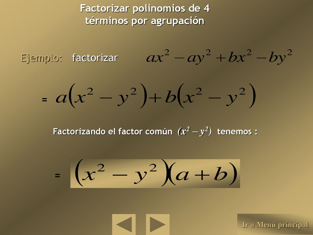 Factorizar polinomios de 4 términos por agrupación = =