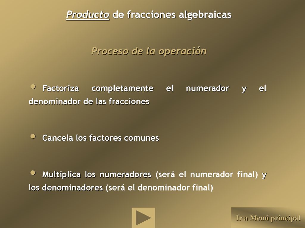 Producto de fracciones algebraicas Proceso de la operación