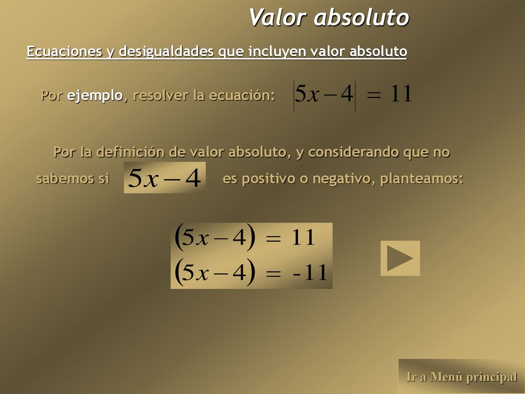 Valor absoluto Ecuaciones y desigualdades que incluyen valor absoluto